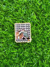 Load image into Gallery viewer, Some Help Acrylic Blank & Decal Set