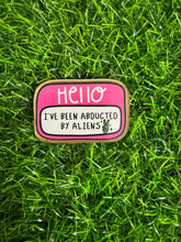 Load image into Gallery viewer, Hello I’ve Been Abducted By Aliens Acrylic Blank & Decal Set