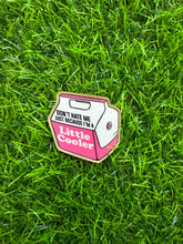 Load image into Gallery viewer, I’m A Little Cooler Acrylic Blank & Decal Set