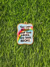 Load image into Gallery viewer, You Can Keep Your Two Cents Acrylic Blank &amp; Decal Set
