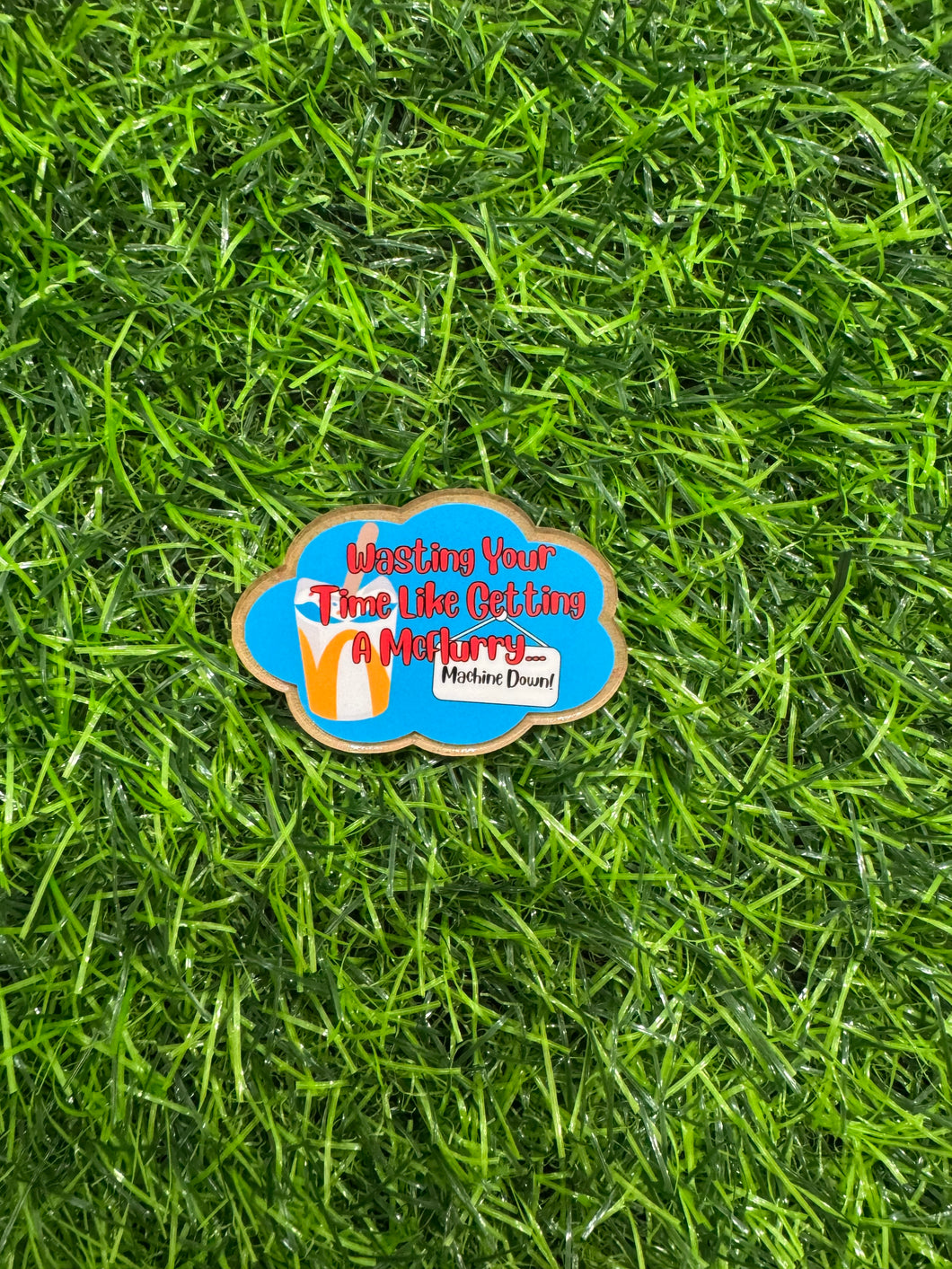 Wasting Tour Time Like Getting A MF Acrylic Blank & Decal Set