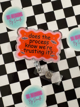 Load image into Gallery viewer, Does The Process Know We’re Trusting It Halloween Fall Retractable Badge Reel
