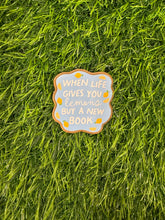 Load image into Gallery viewer, When Life Gives You Lemons Buy A New Book Acrylic Blank &amp; Decal Set
