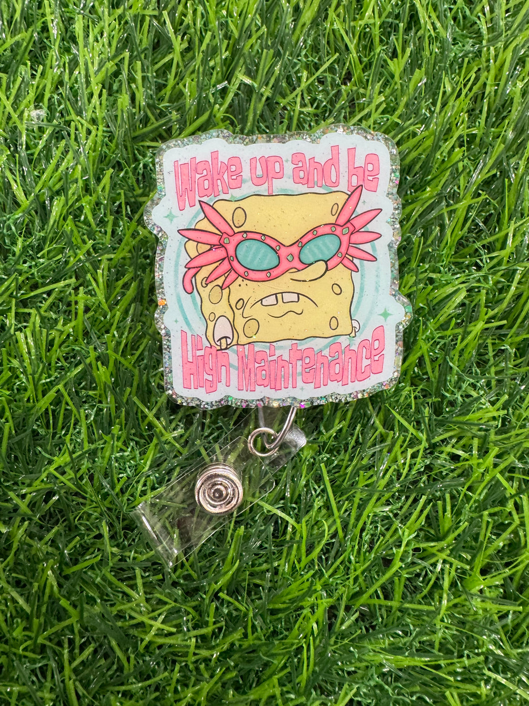 Wake Up And Be High Maintenance Retractable Badge Reel